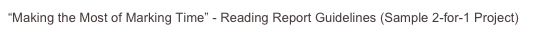 “Making the Most of Marking Time” - Reading Report Guidelines (Sample 2-for-1 Project)